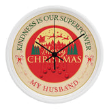 Kindness and Christmas - A Timeless Gift for My Husband - White Black - Wall Clocks