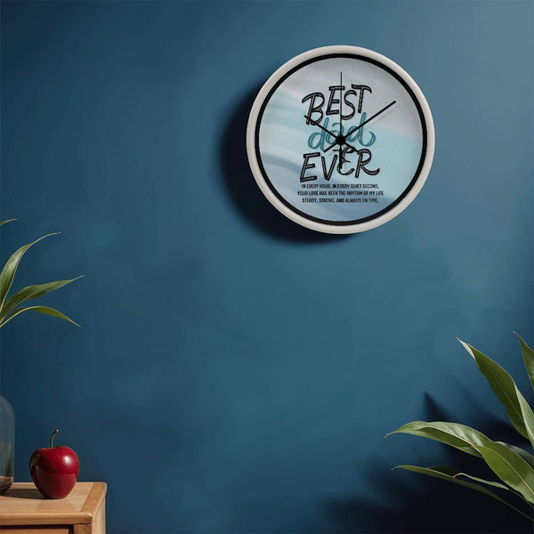 Best Dad Ever Wall Clock – Timeless Tribute - - Wall Clocks