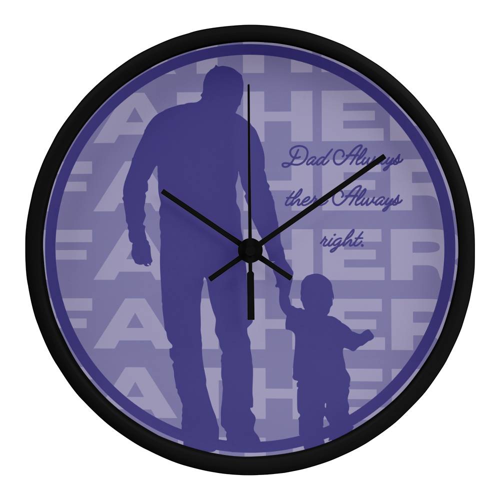 Always There Wall Clock – Gift for Dad - Black Black - Wall Clocks