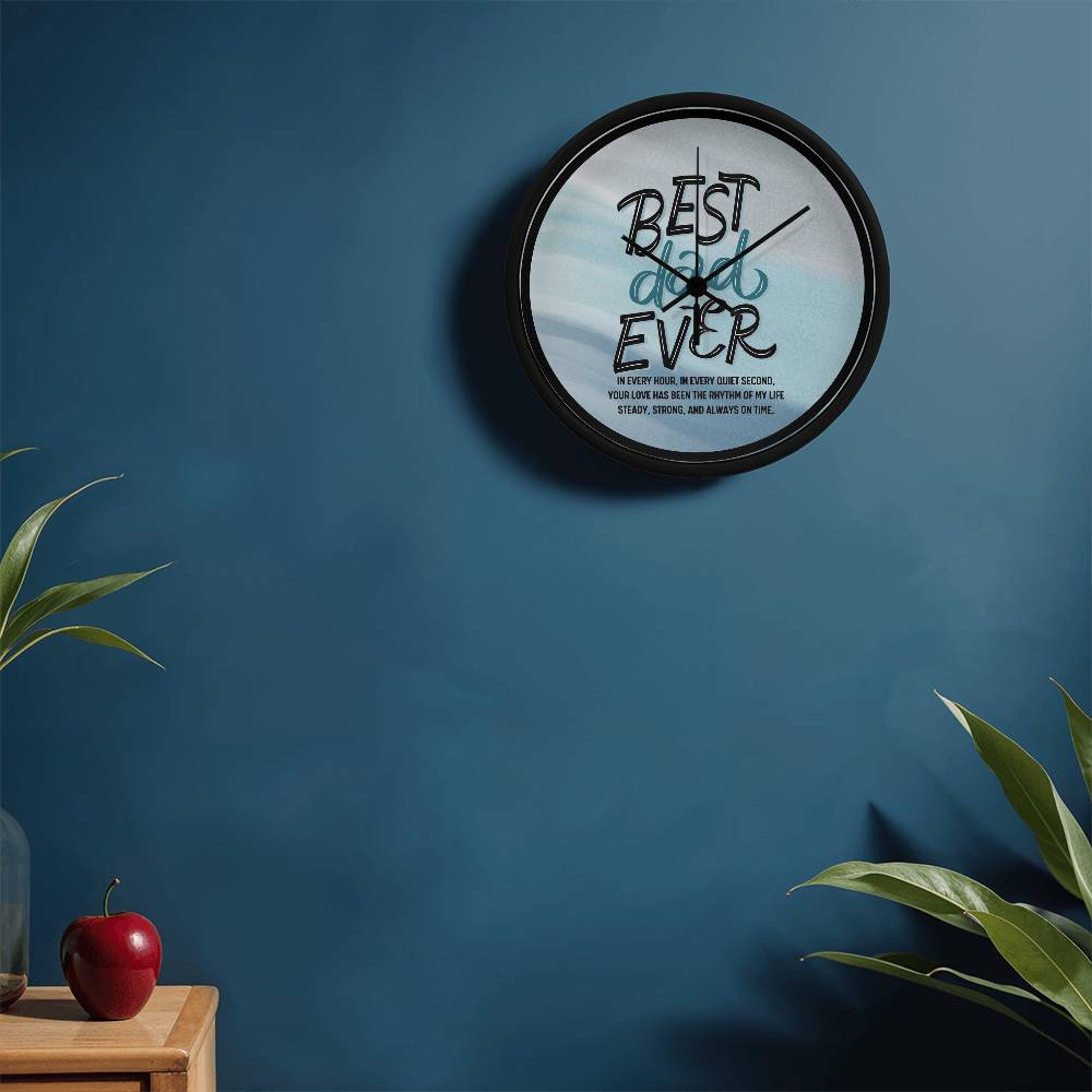 Best Dad Ever Wall Clock – Timeless Tribute - - Wall Clocks