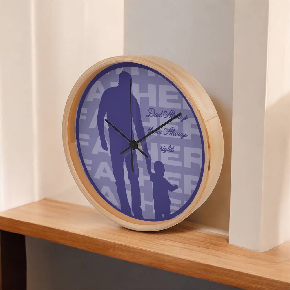Always There Wall Clock – Gift for Dad - - Wall Clocks