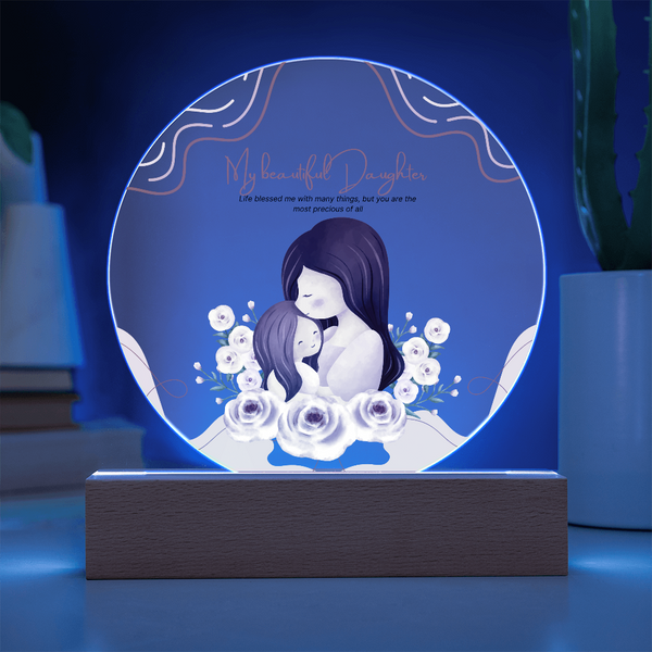 My Beautiful Daughter – Printed Circle Acrylic Plaque Gift - - Acrylic Prints
