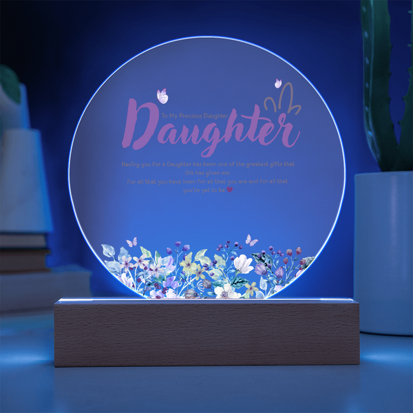 To My Precious Daughter – Printed Circle Acrylic Plaque Gift - - Acrylic Prints