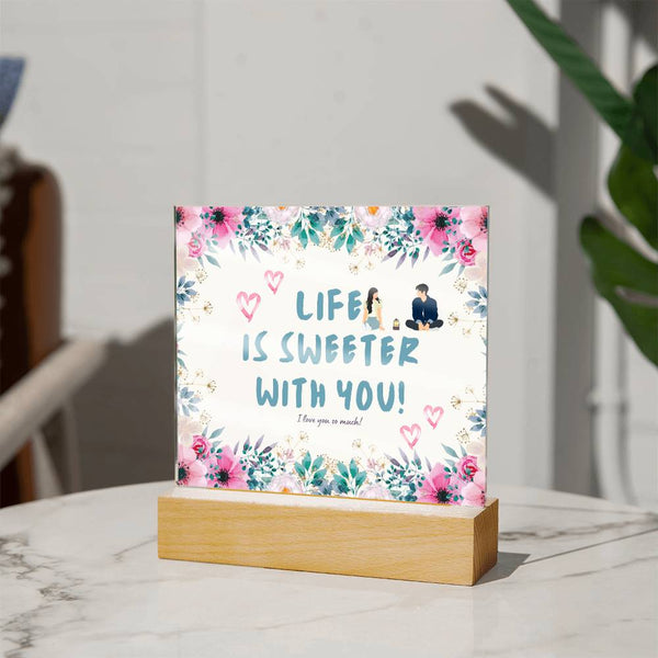 Anniversary Gift - Acrylic Plaque - Life Is Sweeter With You - - Acrylic Prints