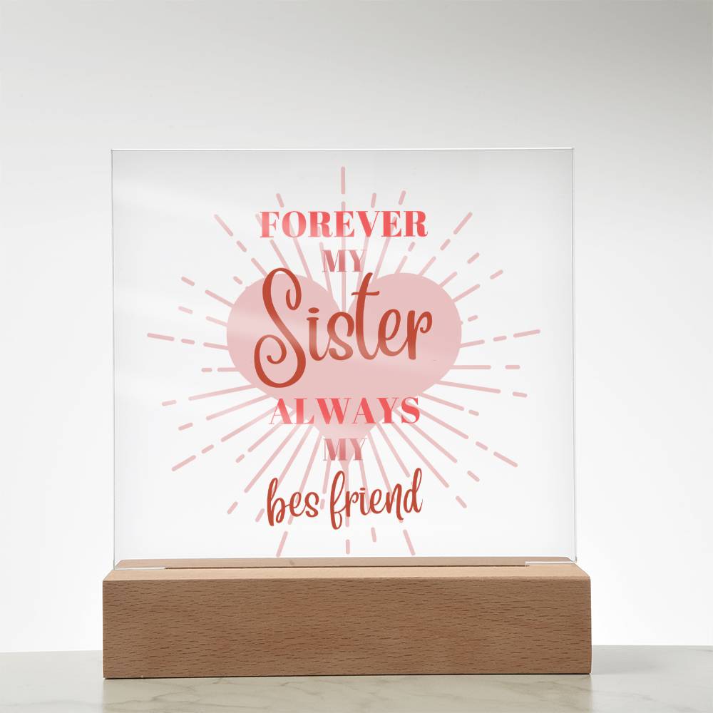 Forever My Sister Acrylic Plaque – Best Friend Keepsake - - Acrylic Prints