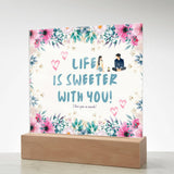 Anniversary Gift - Acrylic Plaque - Life Is Sweeter With You - - Acrylic Prints