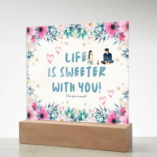 Anniversary Gift - Acrylic Plaque - Life Is Sweeter With You - - Acrylic Prints