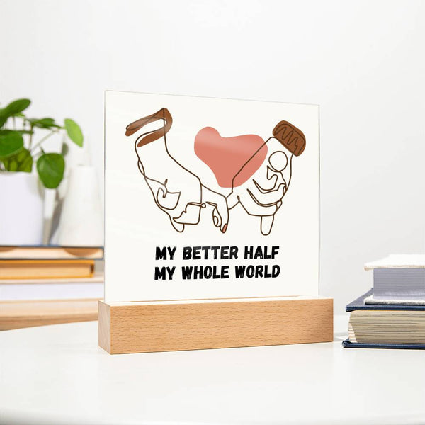 Anniversary Acrylic Plaque – My Better Half Gift - - Acrylic Prints
