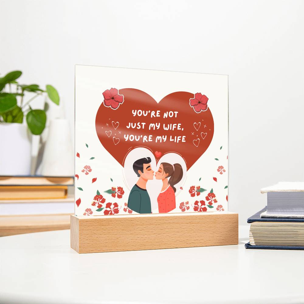 You’re My Life Acrylic Plaque – Romantic Gift for Wife - - Acrylic Prints