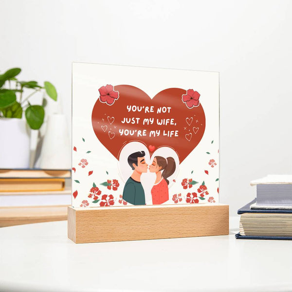 You’re My Life Acrylic Plaque – Romantic Gift for Wife - - Acrylic Prints
