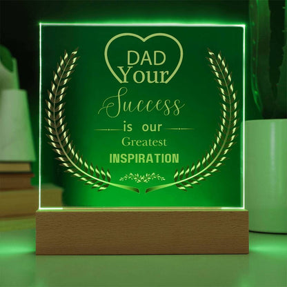 Celebrating Dad - Inspiration and Honor Plaque - Battery Powered LED Base - Acrylic Prints