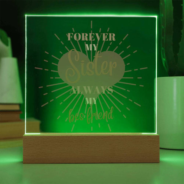 Forever My Sister Acrylic Plaque – Best Friend Keepsake - Battery Powered LED Base - Acrylic Prints