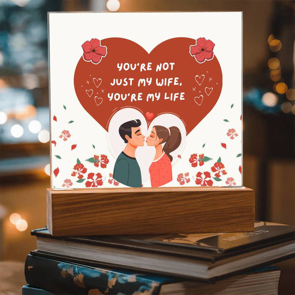 You’re My Life Acrylic Plaque – Romantic Gift for Wife - - Acrylic Prints