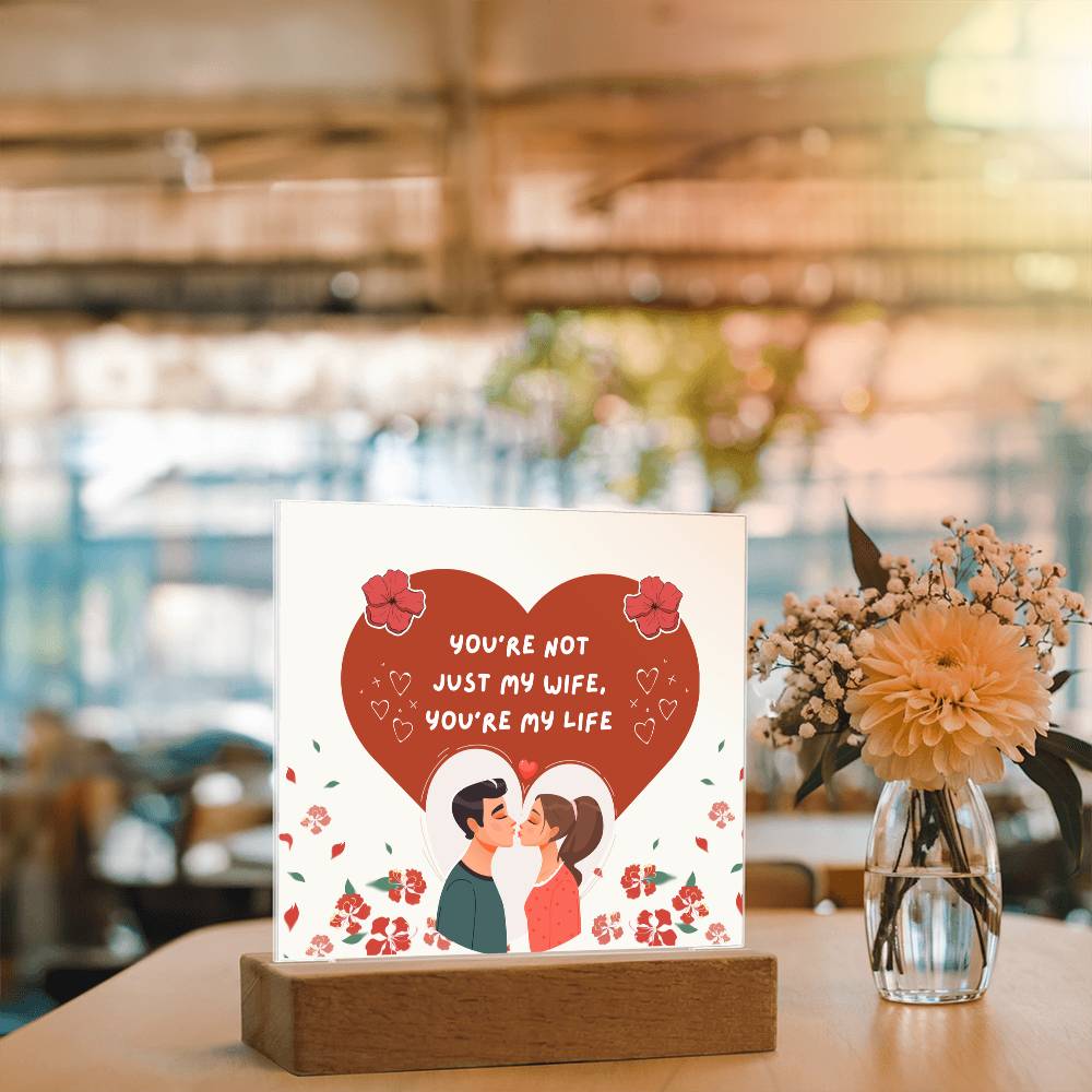 You’re My Life Acrylic Plaque – Romantic Gift for Wife - - Acrylic Prints