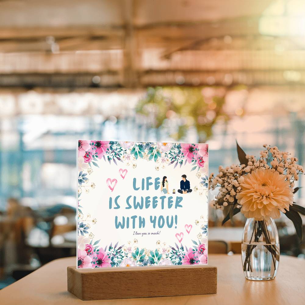 Anniversary Gift - Acrylic Plaque - Life Is Sweeter With You - - Acrylic Prints