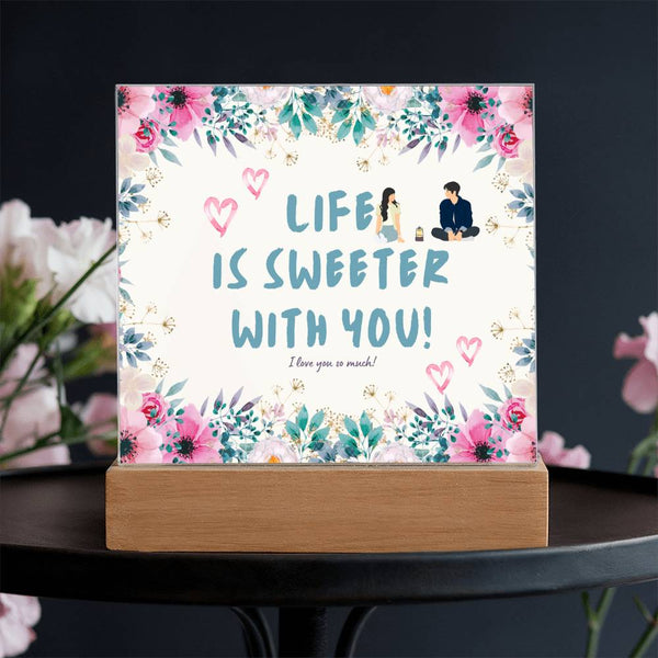 Anniversary Gift - Acrylic Plaque - Life Is Sweeter With You - - Acrylic Prints
