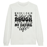 Life’s Irony - Embrace the Rough with Style - White - Long Sleeve T-shirts