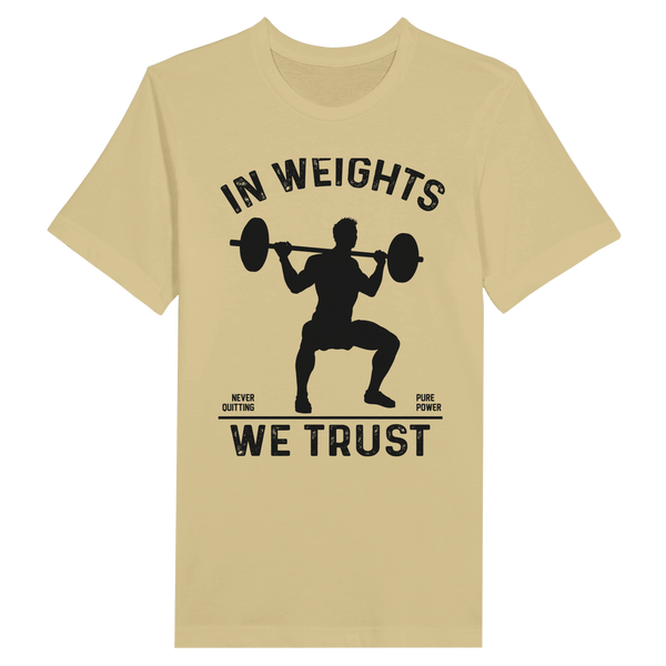 Strength in Memories- In Weights We Trust Tee - - Print Material