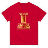 Stand Tall, Speak Loud - Against Bullying - Red - T-shirts