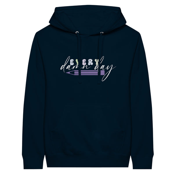 Every Damn Day - Premium Unisex Pullover Hoodie - Navy - Hoodies