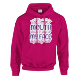 Speak Volumes - It My Mouth, My Face Hoodie - Heliconia - Hoodies