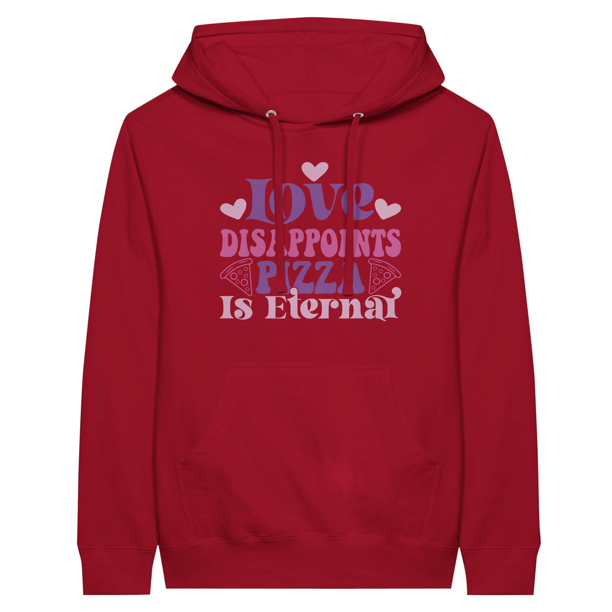 Pizza Passion Premium Pullover Hoodie - Love, Disappointments, and Eternal Pizza - Red - Hoodies