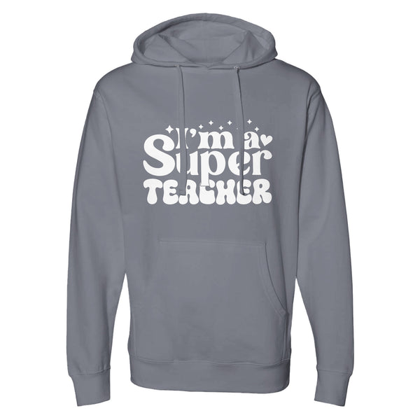 Empowerment in Education - 'I'm a Super Teacher - Grey Heather - Hoodies