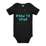 Born to Shine Baby One-Piece - - Bodysuits