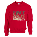 Embrace the Chaos - Life's Beauty in Imperfection - Red - Sweatshirts