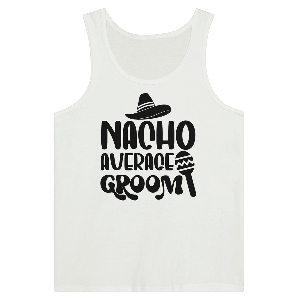 Nacho Average Groom - A Tank-Top Tribute to Unconventional Love - White - Print Material