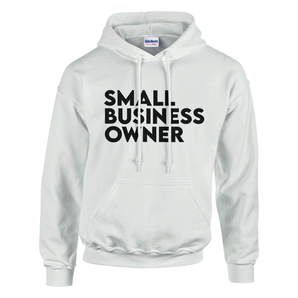 Small Business Owner - Wear Your Entrepreneurial Spirit - White - Hoodies