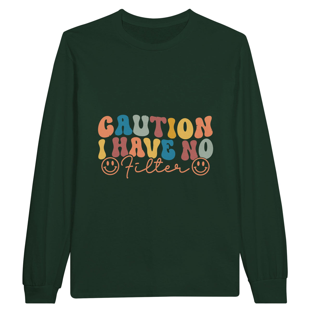 Unfiltered Authenticity - Proceed with Caution - Forest Green - Sweatshirt