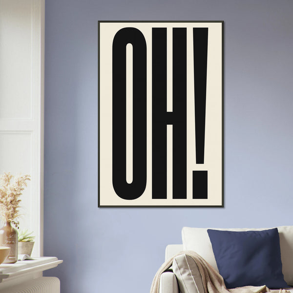OH! – Bold Minimalist Metal Framed Poster Gift - - Metal Framed Posters