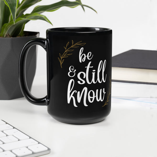 Be Still and Know Black Glossy Mug - 15 oz - Mugs