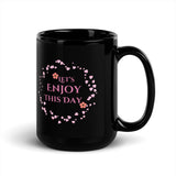 Let's Enjoy This Day - Pink Floral Wreath Mug - 15 oz - Mugs