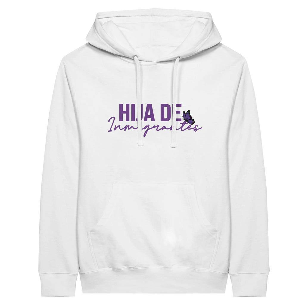 Hija de Inmigrantes | Fille d'Immigrants Premium Unisex Pullover Hoodie - White - Hoodies