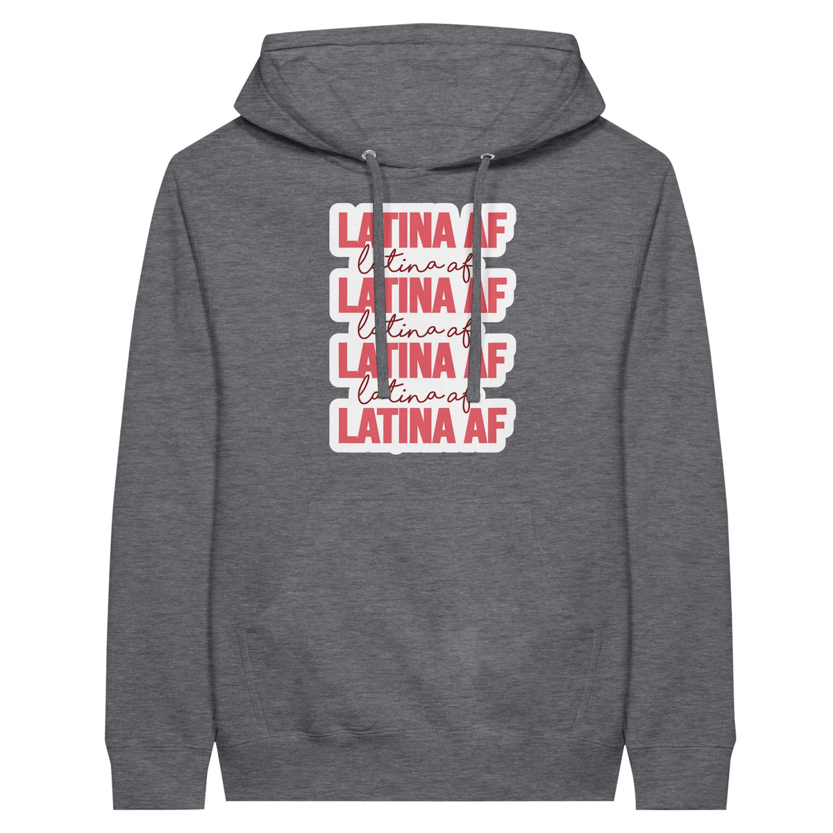 Latina AF - Wear Your Pride - Embrace Your Heritage - Charcoal Heather - Print Material