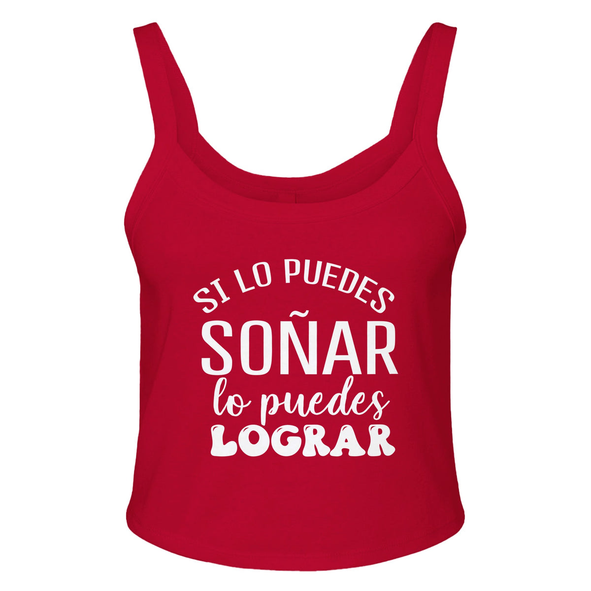 Dreams to Reality - Si lo Puedes Soñar - solid red blend - Tank Tops