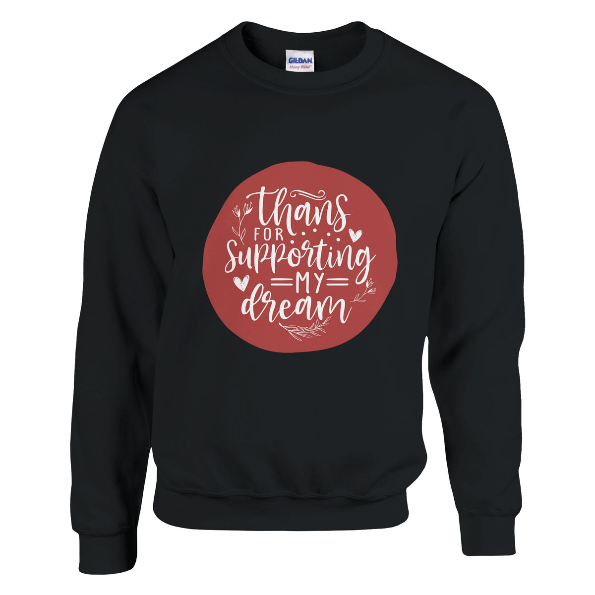 Supportive Threads - Thanks for Backing My Dream - Black - Sweatshirt