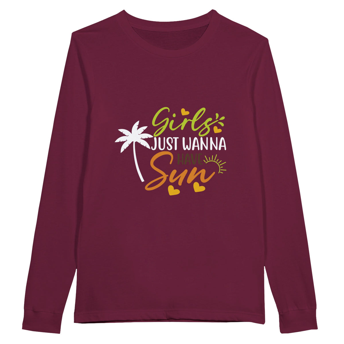 Radiate Joy - 'Girls Just Wanna Have Sun' Shirt - Maroon - Sweatshirt