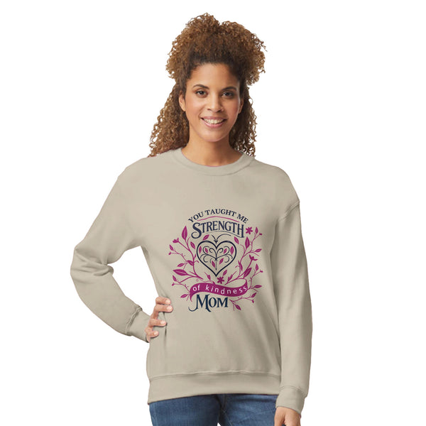 In a Mother's Heart - Strength and Kindness - Sand - Sweatshirts