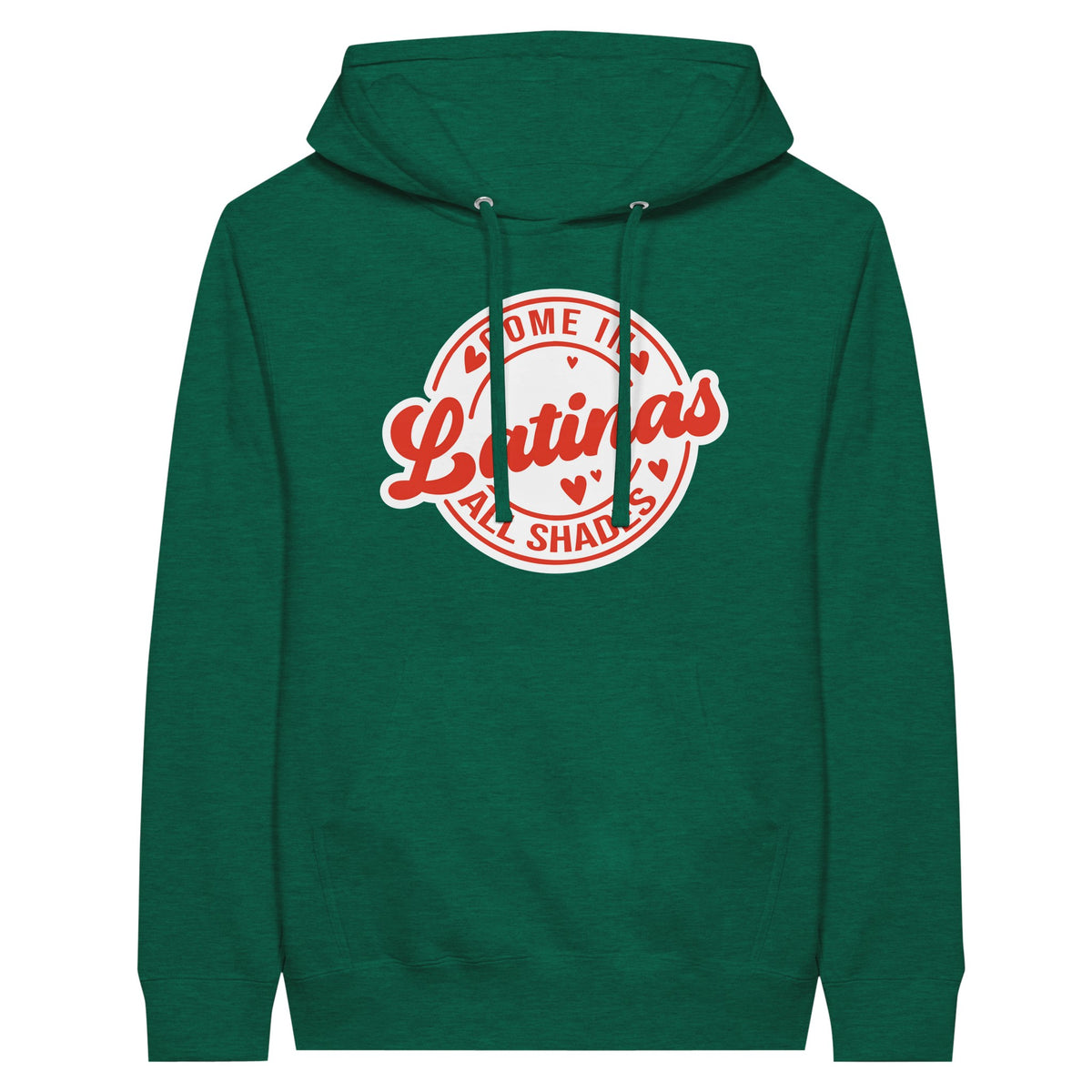 Celebrate Diversity -Latinas in All Shades Premium Hoodie - Heather Kelly - Hoodies