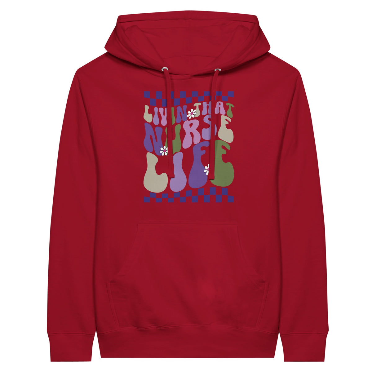 Living That Nurse Life – Premium Unisex Pullover Hoodie - Red - Print Material