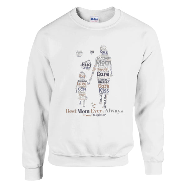 A Love That Lasts - Best Mom Ever Sweatshirt - - Sweatshirts