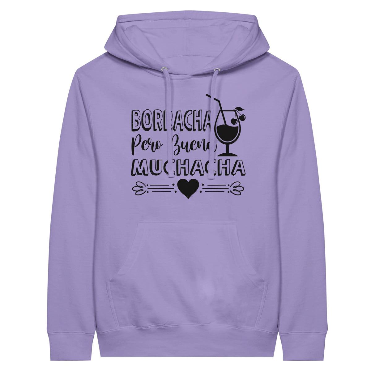 Borracha Pero Buena Muchacha – Celebrate Life’s Funniest - Lavender - Hoodies