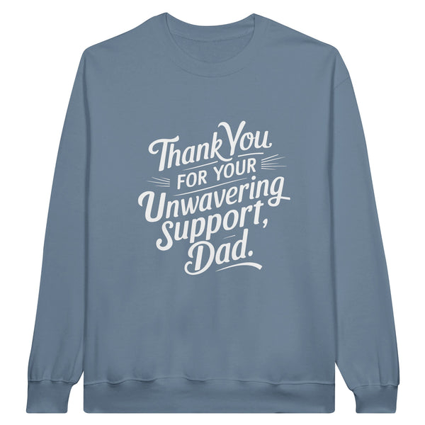 Thank You, Dad - For Your Unwavering Support - stone blue - Sweatshirts