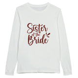 Sister of the Bride: Unforgettable Moments - Longsleeve T-shirt - White - Long Sleeve T-shirts