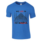 Timeless Istanbul - We Live In Turkey - Heather Royal - T-Shirts