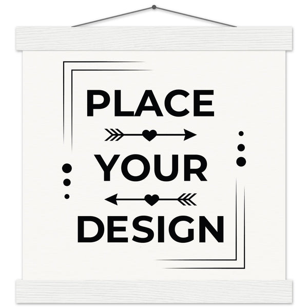 Elevate Your Space - Customizable Premium Matte Paper Poster with Hanger - 25x25 cm 10x10″ White wall hanger - Wooden Framed Posters