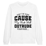 Outrude the Rude - Defiance in Fabric Form - - Sweatshirt